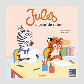 Jules a peur de rater