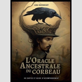 Oracle ancestrale du corbeau (l')