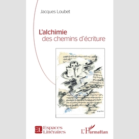 L'alchimie des chemins d'écriture