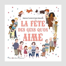 Fete des gens qu'on aime (la)