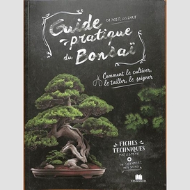 Guide pratique du bonsai