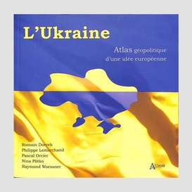 Ukraine (l') atlas geopolitique