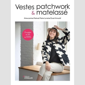 Vestes patchwork et matelasse