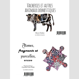 Vacheries et autres animaux domestiques - atomes, fragments et parcelles, encore