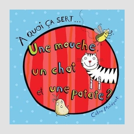 Une mouche un chat et une patate