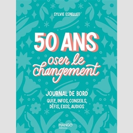 50 ans oser le changement