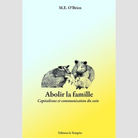 Abolir la famille