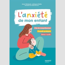 Anxiete de mon enfant (l')