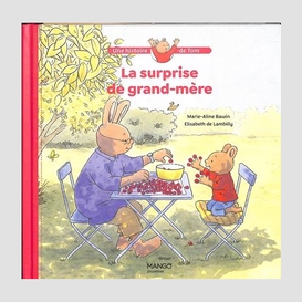 Surprise de grand-mere (la)