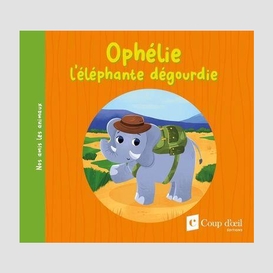 Ophelie l'elephante degourdie