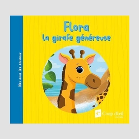 Flora la girafe genereuse