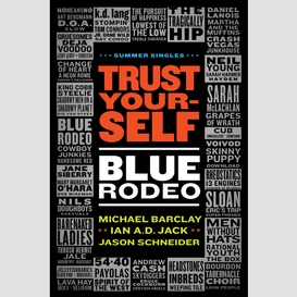Trust yourself: blue rodeo