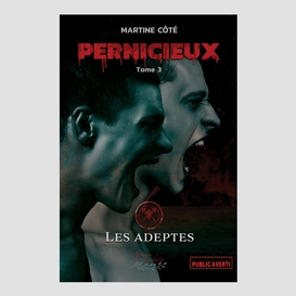 Pernicieux tome 3