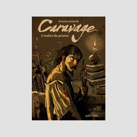 Caravage l'ombre du peintre