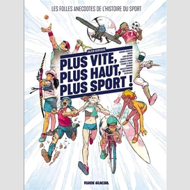 Plus vite plus haut plus sport