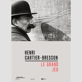 Henri cartier-bresson le grand jeu