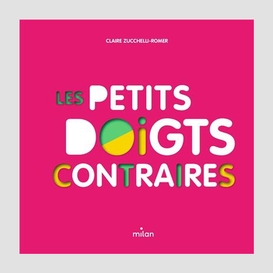 Petits doigts contraires (les)