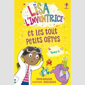 Lisa l'inventrice et les tout petits ogr