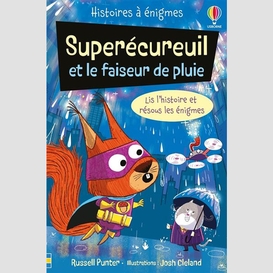 Superecureuil et le faiseur de pluie