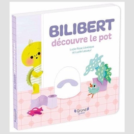 Bilibert decouvre le pot