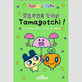 Sauve ton tamagotchi