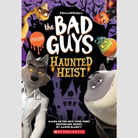 Dreamworks the bad guys: haunted heist