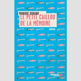 Le petit caillou de la mémoire