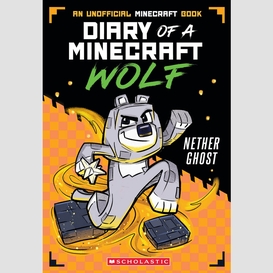 Nether ghost (diary of a minecraft wolf #3)