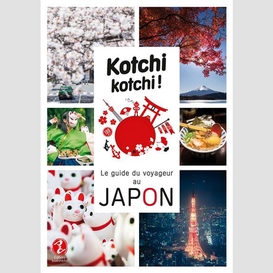 Kotchi kotchi guide du voyageur au japon