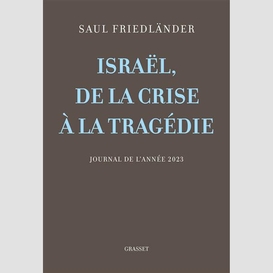 Israel de la crise a la tragedie