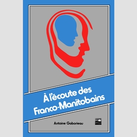 À l'écoute des franco-manitobains