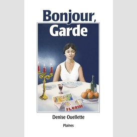 Bonjour, garde