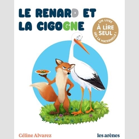 Renard et la cigogne (le)