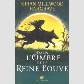 Dans l'ombre de la reine louve