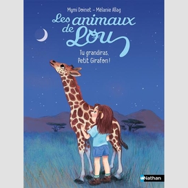 Tu grandiras petit girafon