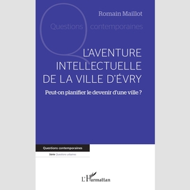 L'aventure intellectuelle de la ville d'evry