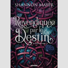 Revendiquee par le destin