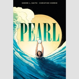 Pearl: a graphic novel