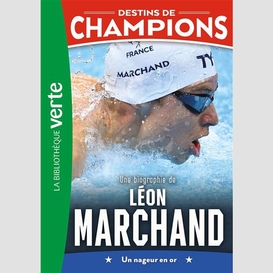 Une biographie de leon marchand