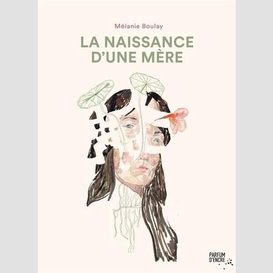 Naissance d'une mere (la)