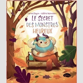 Secret des monstres heureux (le)