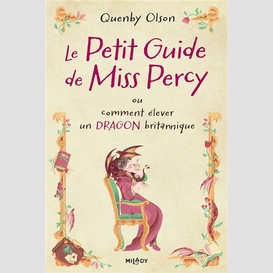 Petit guide de miss percy ou comment ele