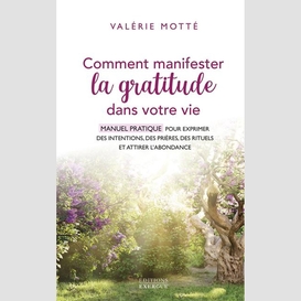 Comment manifester la gratitude dans vot