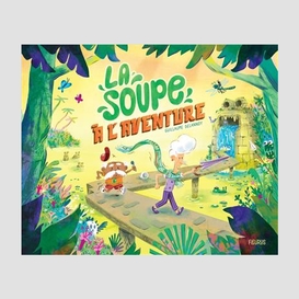 Soupe a l'aventure (la)