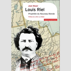 Louis riel prophete du nouveau monde