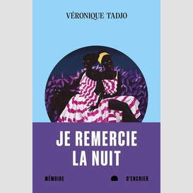 Je remercie la nuit