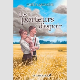 Porteurs d'espoir (les)