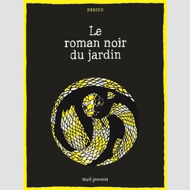 Roman noir du jardin (le)