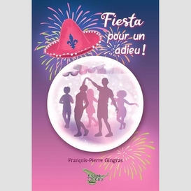 Fiesta pour un adieu