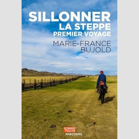 Sillonner la steppe